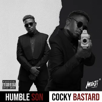 Humble Son, Cocky Bastard by Meji