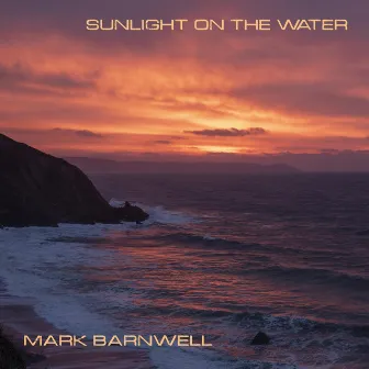 Sunlight on the Water by Mark Barnwell