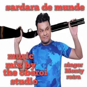 Sardara De Munde by Monty Ratra