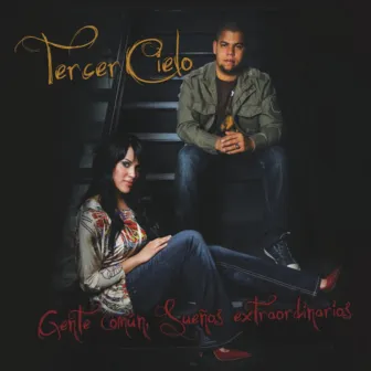 Gente Comun Sueños Extraordinarios by Tercer Cielo