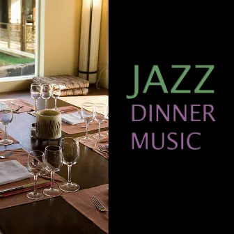 Jazz Dinner Music by Unknown Artist