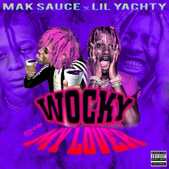 Wocky My Lover by Mak Sauce