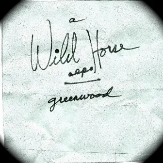 Greenwood - EP by Wildhorse