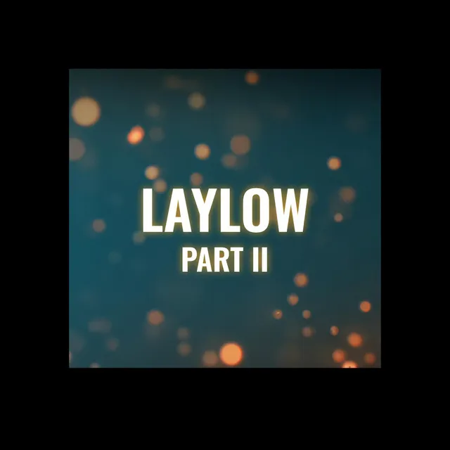 LAYLOW II