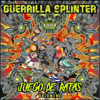 Juego de Ratas, Vol. 1 by Guerrilla Splinter