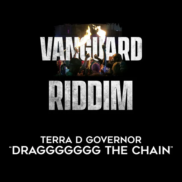 Draggggggg the Chain (Vanguard Riddim)