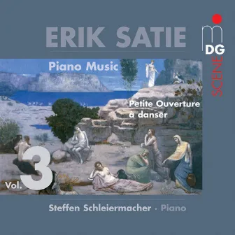 Satie: Piano Works Vol. 3 by Steffen Schleiermacher