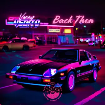 Back Then by Vanny Vedito