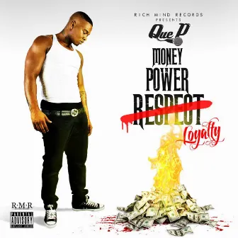 Money Power Loyalty by Que P