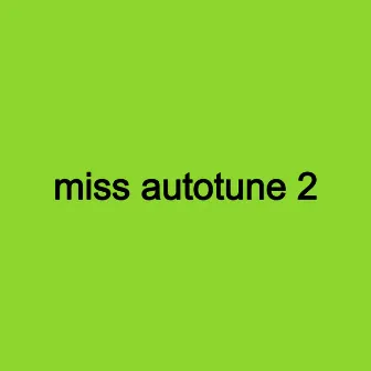 Miss Autotune 2 by Caio Peixoto