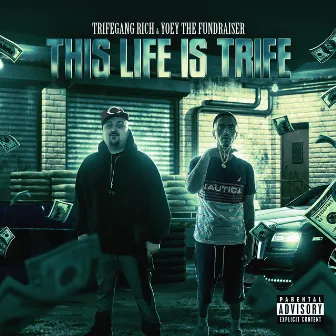 This Life Is Trife by Yoey the Fundraiser