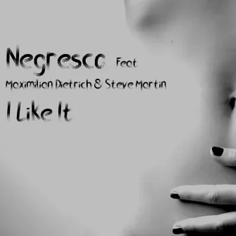 I Like It by Negresco