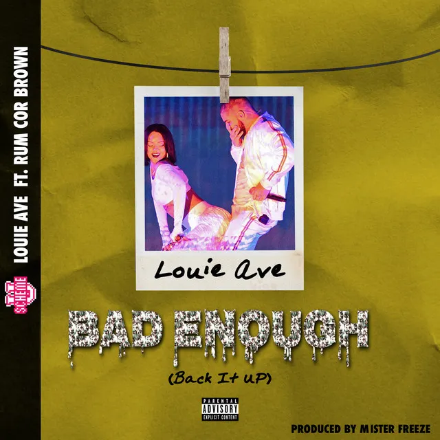 Bad Enough (Back It Up)