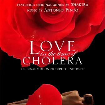 Love In The Time Of Cholera (Original Motion Picture Soundtrack) by Antonio Pinto