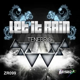 Let It Rain by Tenebrio