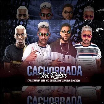 Cachorrada Vai Rolar (Brega Funk) by Calixto na Voz