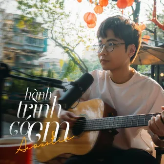 Hành Trình Có Em (Acoustic Version) by Phạm Minh Thành