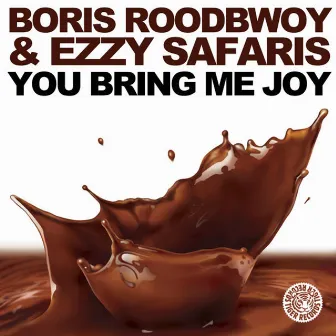 You Bring Me Joy by Boris Roodbwoy