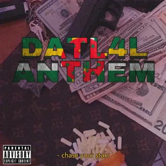 DATL4L ANTHEM by Young Dinero