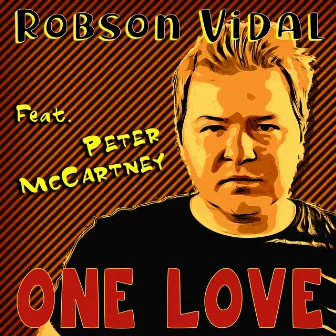 One Love by Robson Vidal