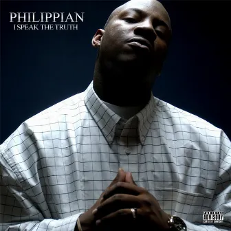 I Speak the Truth by Philippian