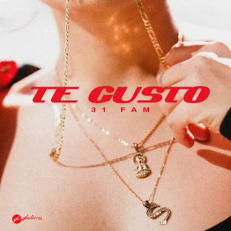 Te Gusto by 31 FAM