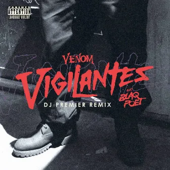 Vigilantes (DJ Premier Remix) by Venom