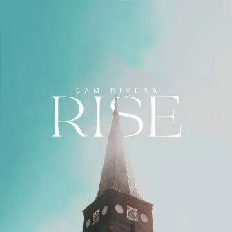 Rise by Sam Rivera