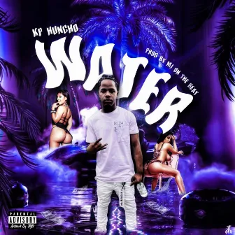 Water by KP Huncho