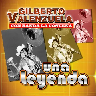 Una Leyenda by Gilberto Valenzuela