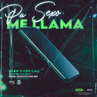 Pa Sexo Me Llama by iFlew