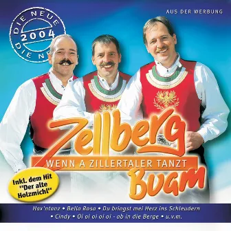 Wenn A Zillertaler Tanzt by Zellberg Buam