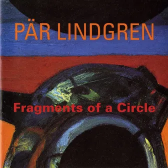 Fragments of a Circle by Pär Lindgren