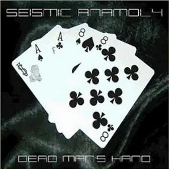 Dead Mans Hand by Seismic Anamoly