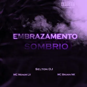 EMBRAZAMENTO SOMBRIO by MC Menor LV