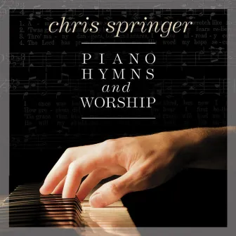 Piano Hymns & Worship by Chris Springer