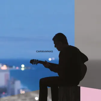 Caravanas by Chico Buarque