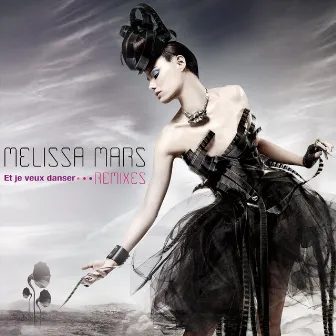 Et Je Veux Danser (Remixes) by Melissa Mars