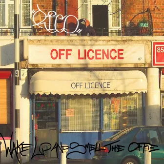 Wake Up And Smell The Offie by Rico