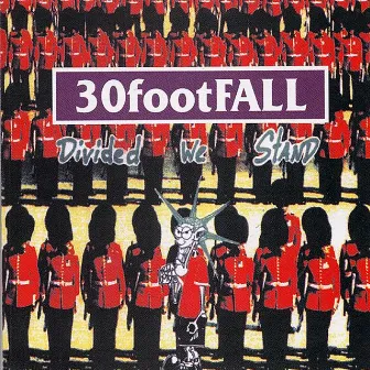 Divided We Stand by 30footFALL