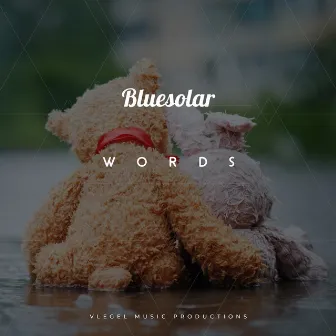 Words (Chillout Mix) by Bluesolar