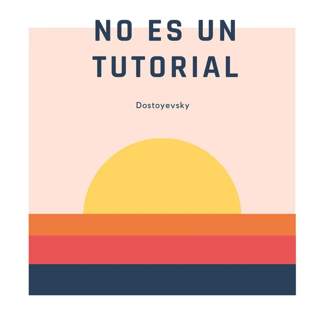 No Es un Tutorial