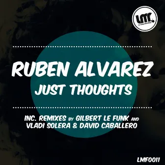 Just Thoughts by Ruben Alvarez