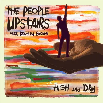 High and Dry by The People Upstairs