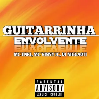 GUITARRINHA ENVOLVENTE by Dj Nigga011