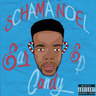 Ear Candy EP by Schama Noel