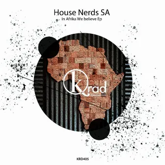 In Afrika We believe EP by House Nerds SA