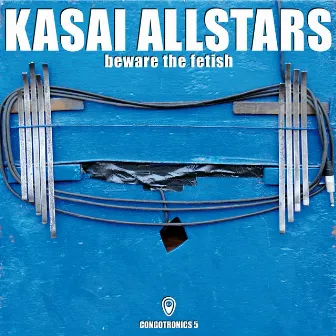 Beware the Fetish by Kasai Allstars