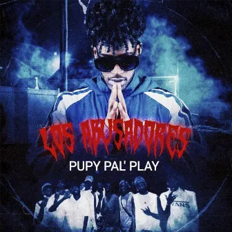 Los Abusadores by Pupy Pal'Play