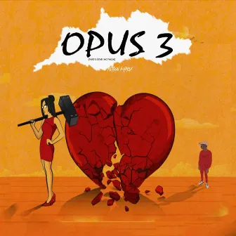 OPUS 3(No Love Song's) by Petson Kiry2x